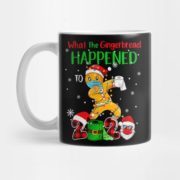 What The Gingerbread Happened To 2020 Gingerbread christmas wear mask funny gifts by preston marvel